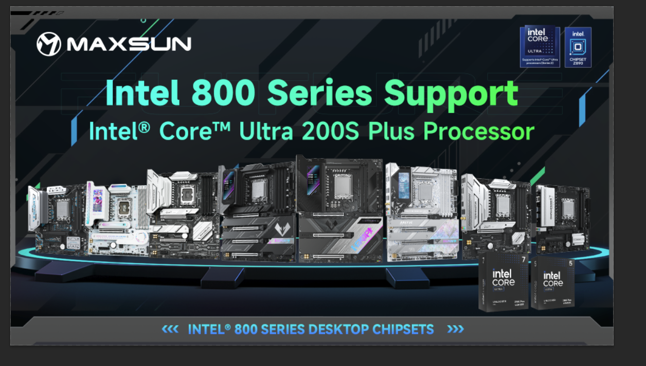 MAXSUN 800 Motherboards Ready for Intel Ultra 200S Refresh